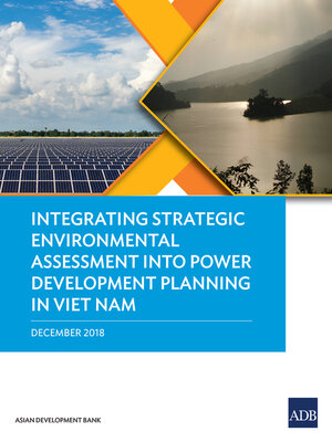 cover image of Integrating Strategic Environmental Assessment into Power Development Planning in Viet Nam